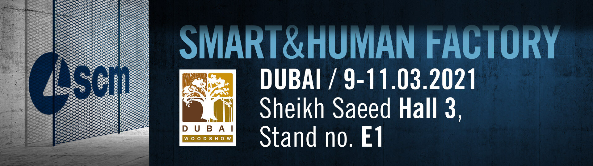 The latest SCM news at Dubai Woodshow (Sheikh Saed Hall 3, stand E1)